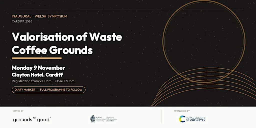 Inagural Welsh symposium - valorisation of waste coffee grounds