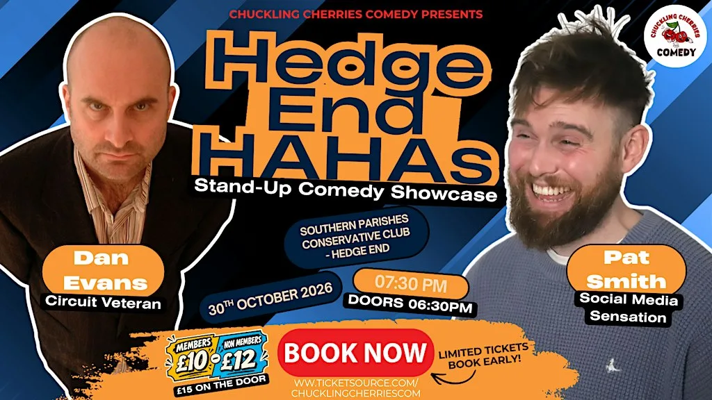 Hedge End HAHAs - 30th Oct 2026 - Dan Evans & Pat Smith