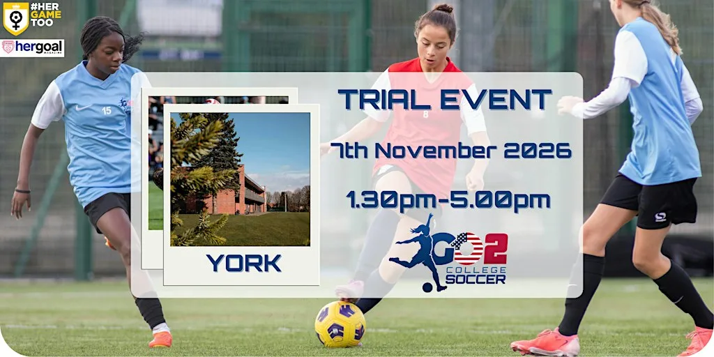Go 2 College Soccer Trial Event and ID Camp - York, England.