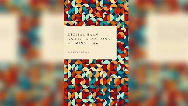Book Launch: Digital Harm & International Criminal Law by Dr Sarah Zarmsky