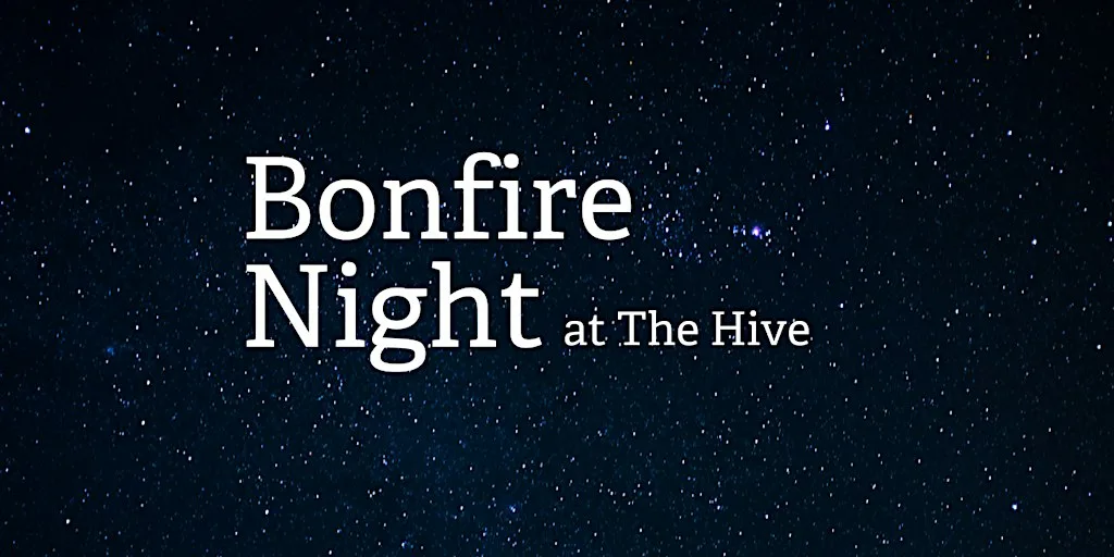 Tots & Child Friendly Bonfire Night at The Hive - 7th November
