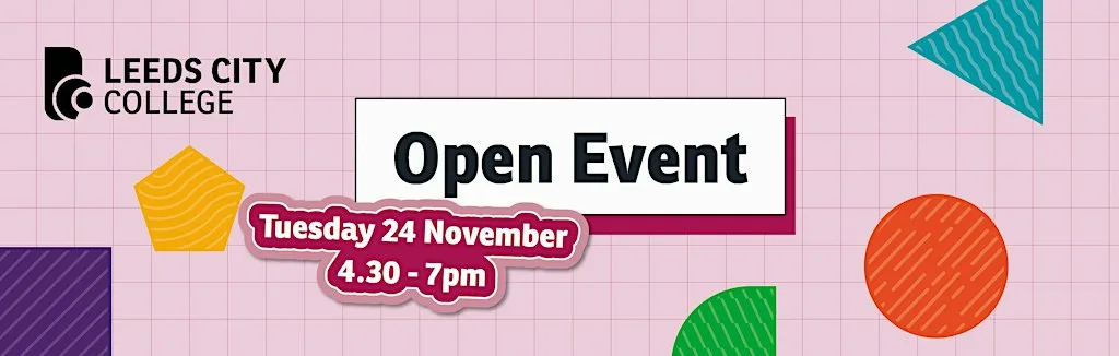 Leeds City College November Open Event at Leeds City College