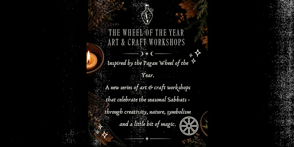 Wheel of the Year - Arts and Crafts Workshop (Samhain)