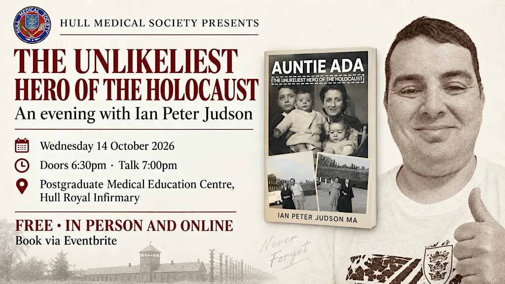 Ian Judson - The Unlikeliest Hero of the Holocaust. at Medical Education Centre