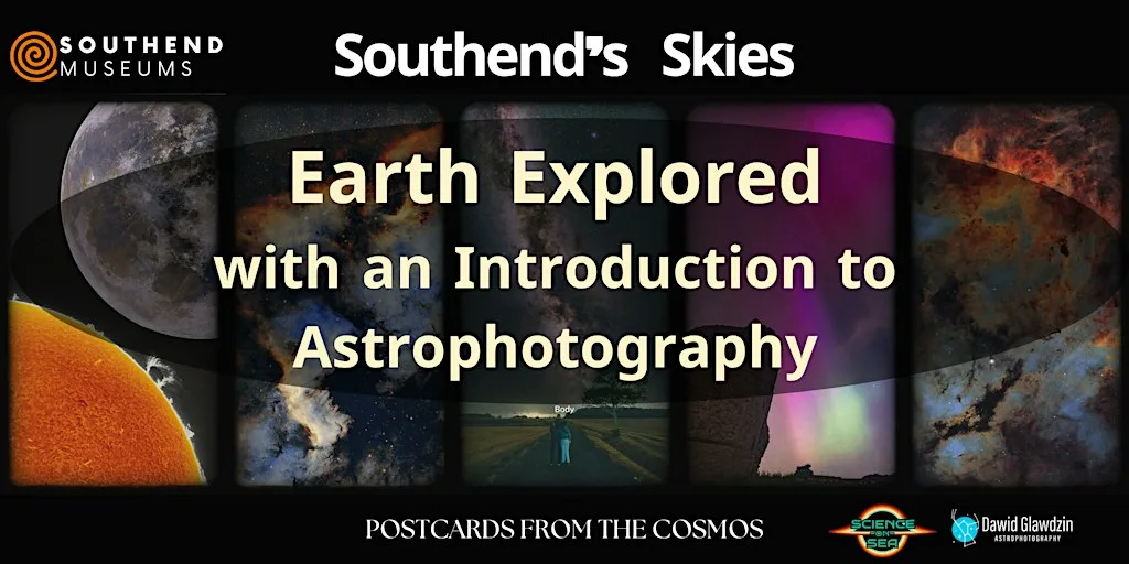 Southend's Skies: Earth Explored - with an Introduction to Astrophotography at Beecroft Art Gallery