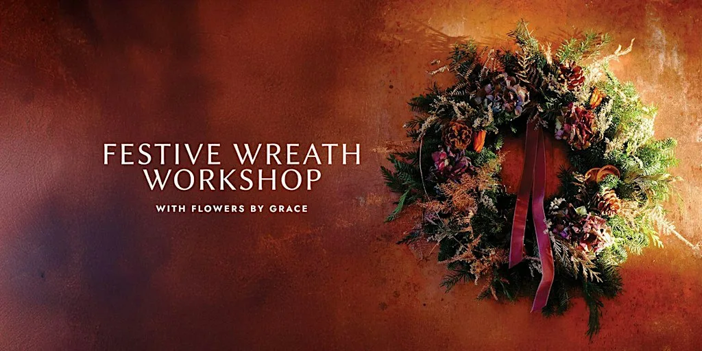 Festive Wreath Workshop with Flowers by Grace at Motel Nights