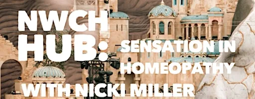 NWCH HUB: Sensation in Homeopathy at Belmont House