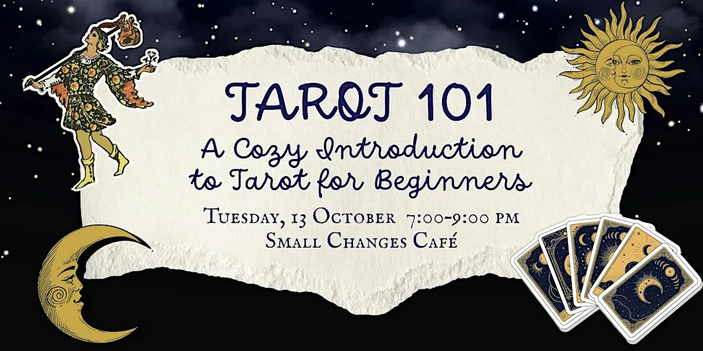 TAROT 101 WORKSHOP at Small Changes Wholefoods Cafe