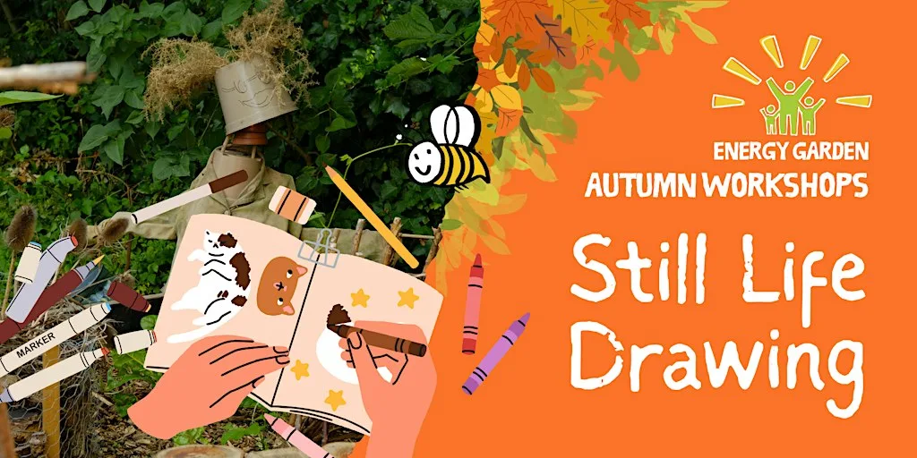 Energy Garden Autumn Workshops: Still Life Drawing in The Garden