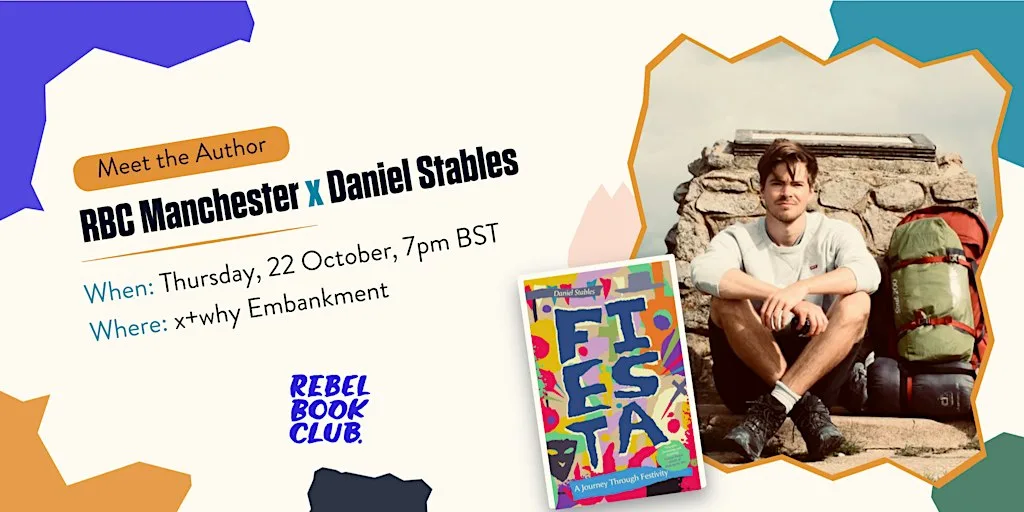 Meet the Author: Rebel Book Club Manchester x Daniel Stables at x+why 100 Embankment