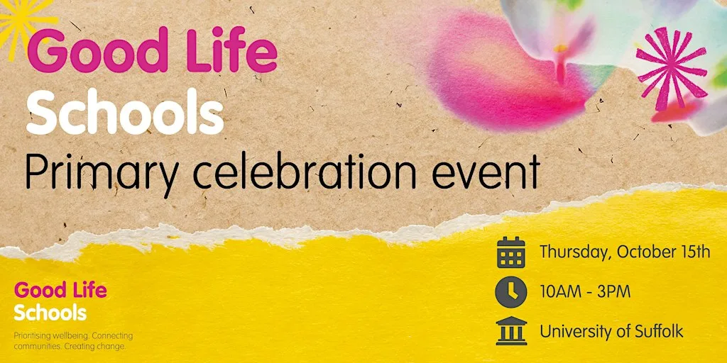 Good Life School Primary Celebration Event at University of Suffolk