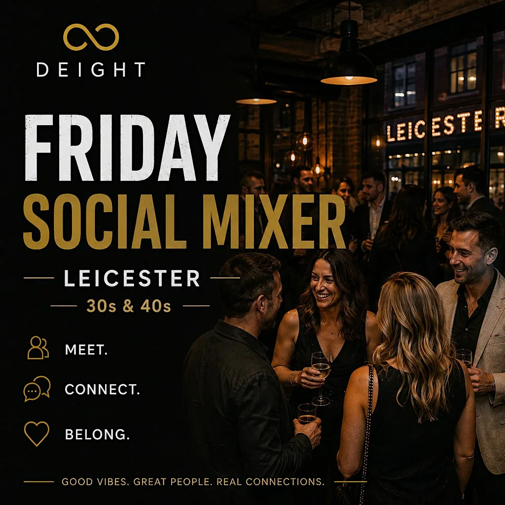 DEIGHT | Singles Social Mixer | Leicester | 30s & 40s