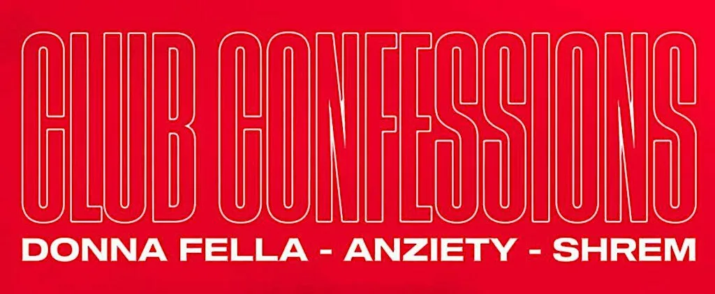 Donna Fella & Anziety present: CLUB CONFESSIONS w/SHREM at The Grand Social