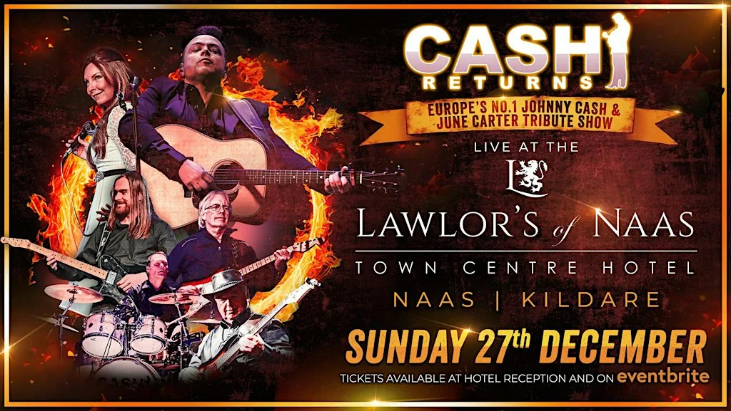 Cash Returns Live at Lawlor's of Naas - The Man In Black Tour