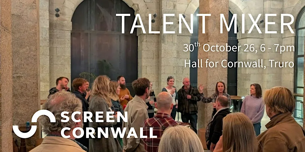 Screen Cornwall Talent Mixer at Hall for Cornwall