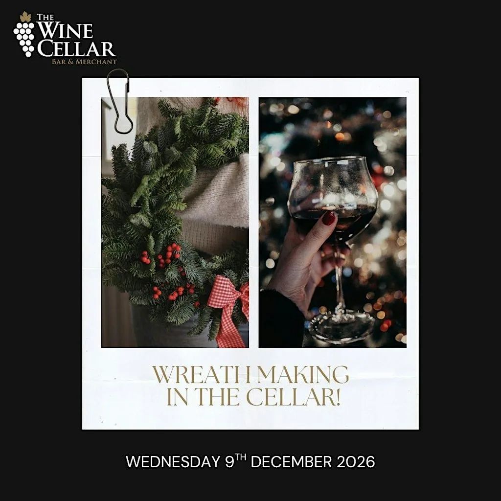 Wreath and Wine Workshop in The Wine Cellar!
