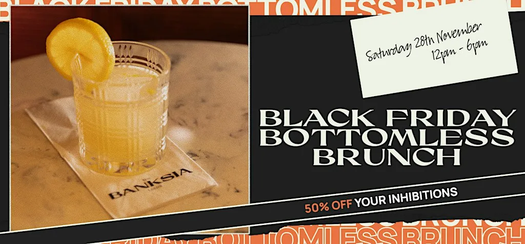 Black Friday Bottomless Brunch at The Banksia Bar and Restaurant