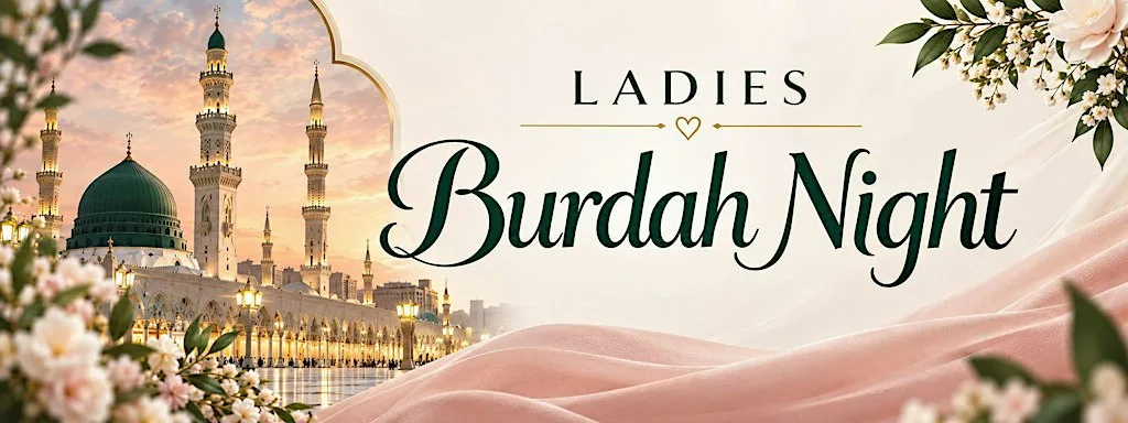 Ladies Burdah Night - (Sat 26th September | 6.30PM)