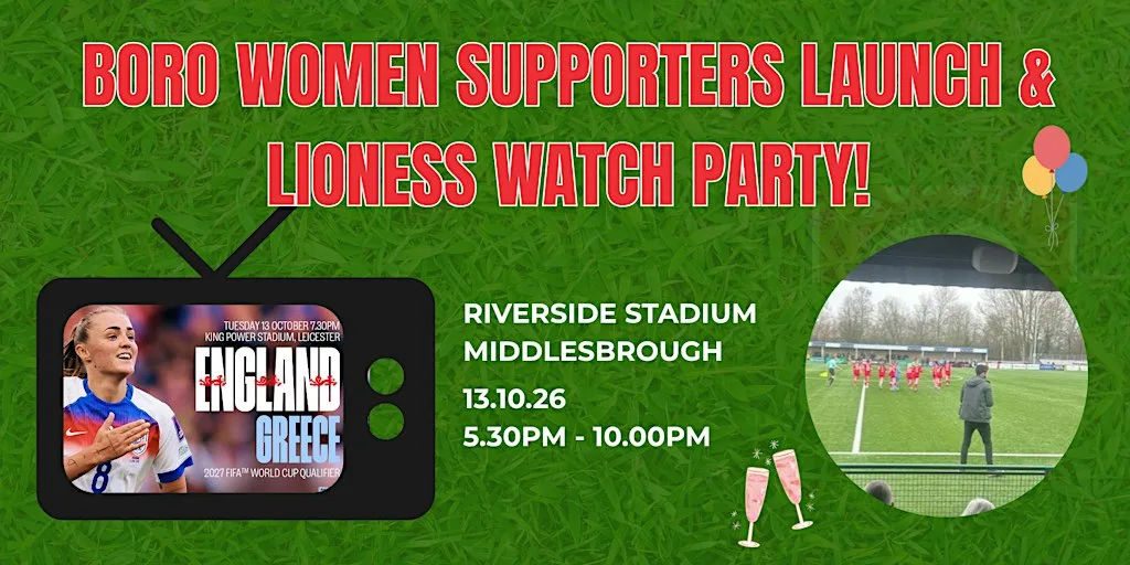 Boro Women Supporters Group Launch & Lioness Watch Party