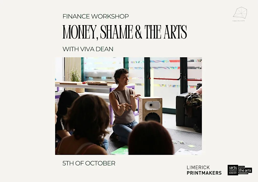 Finance Workshop 'Money, Shame & The Arts' with Viva Dean at Limerick Printmakers Studio and Gallery
