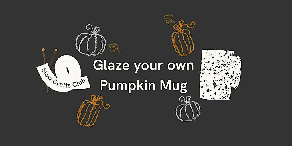 Pumpkin Mug Glazing - Slow Crafts Club at Kawa's Coffee and Wine Bar