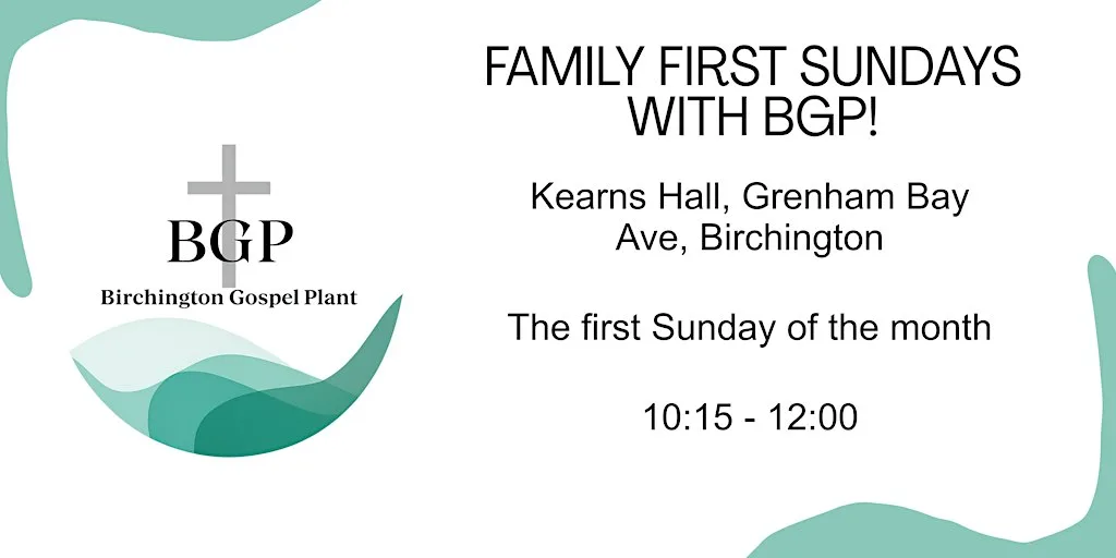 Family First Sundays with Birchington Gospel Plant at Kearns Hall