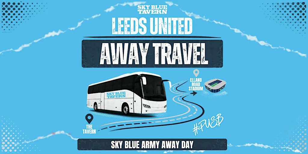 Away Day Travel LEEDS UNITED vs Coventry City at Sky Blue Tavern