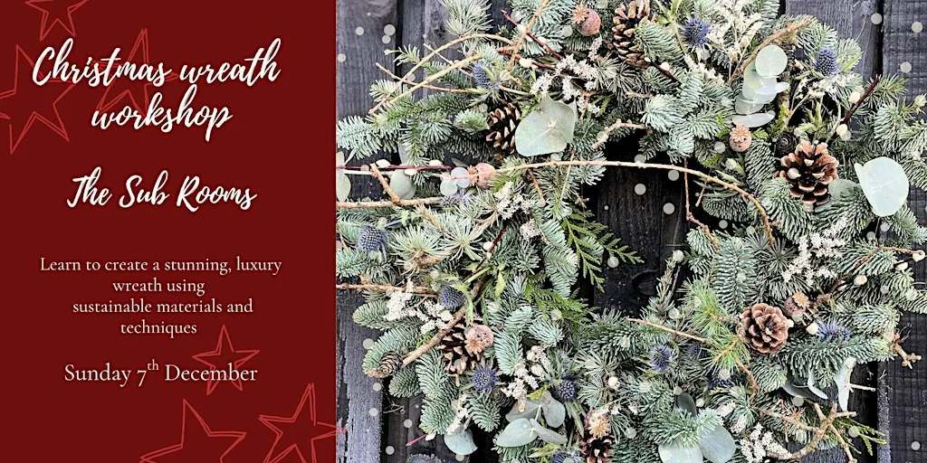 Christmas Wreath Workshop at The Sub Rooms at Subscription Rooms