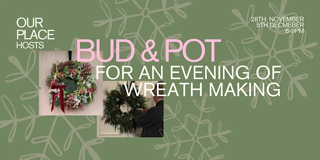 WREATH MAKING at Our Place