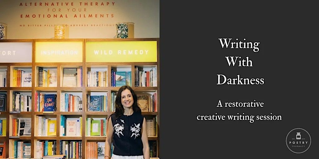 Writing with Darkness : at The Poetry Pharmacy at Poetry Pharmacy