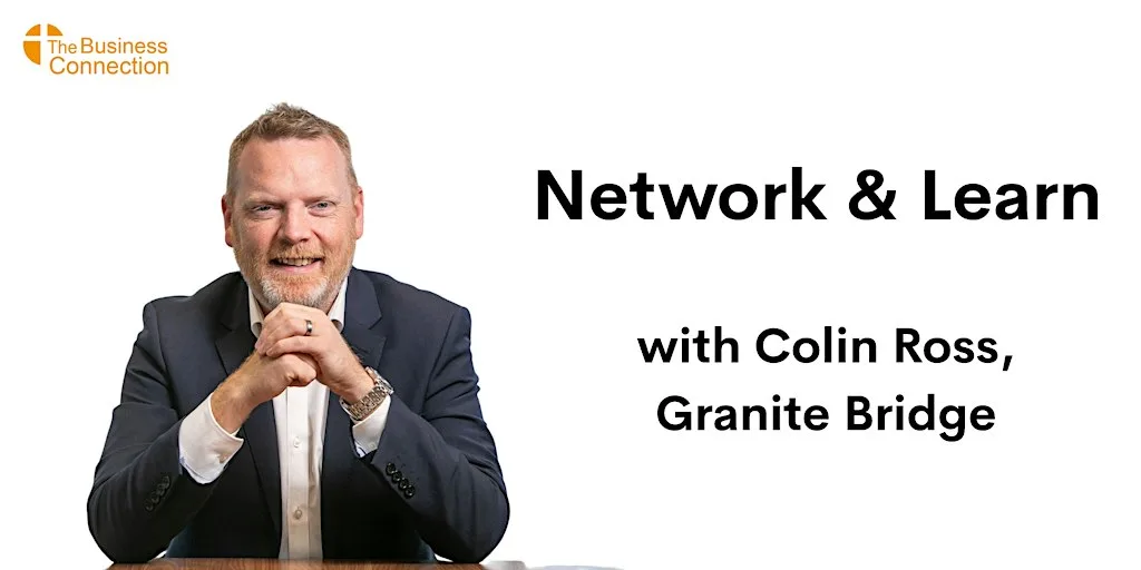 The Business Connection Network & Learn with Colin Ross