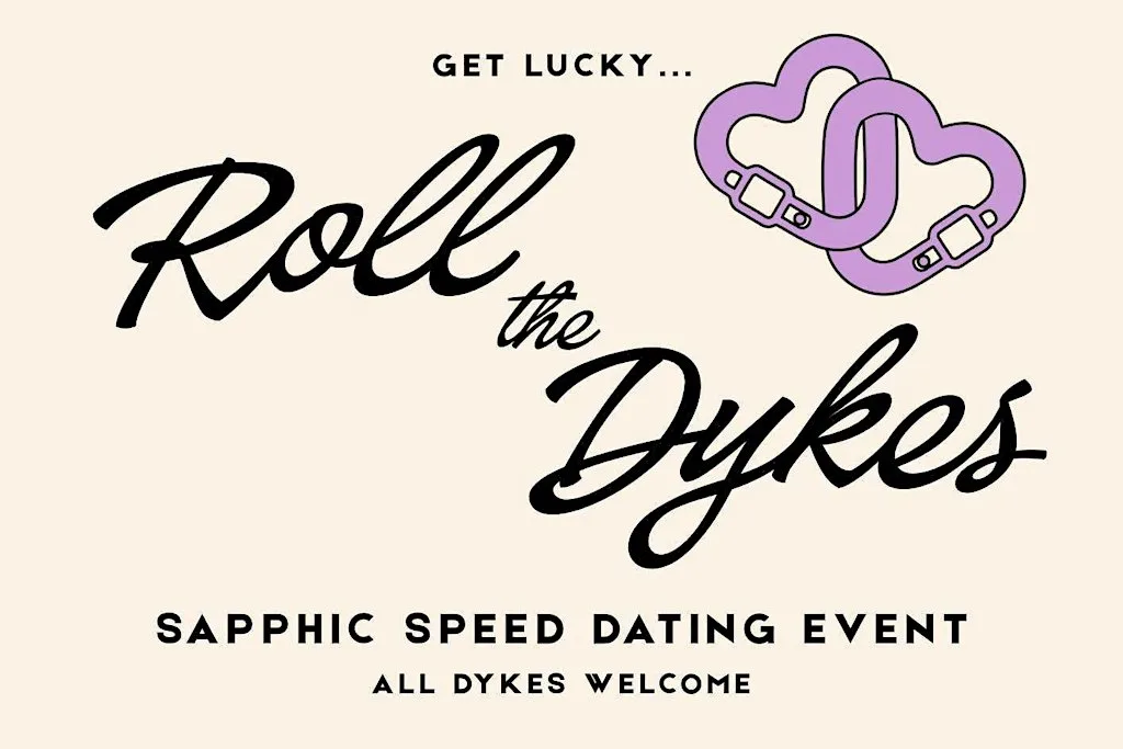 Roll The Dykes: Sapphic Speed Dating at The Biscuit Factory
