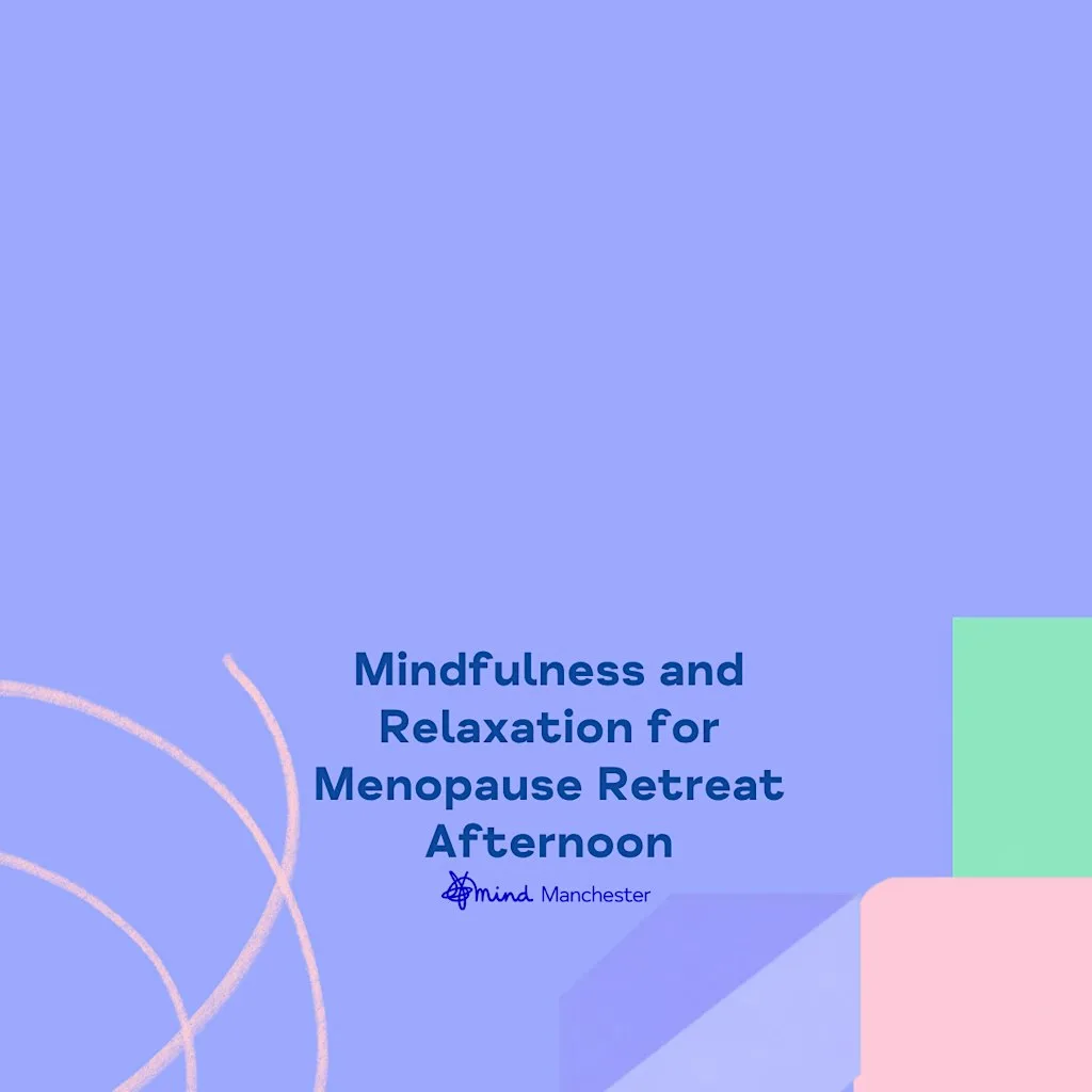 Mindfulness and Relaxation for Menopause Retreat