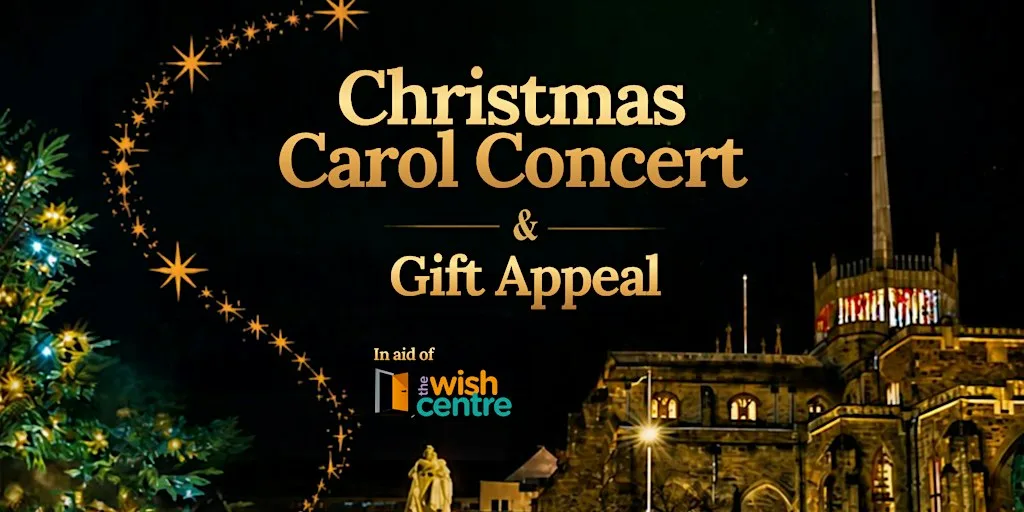 Christmas Carol Concert in aid of The Wish Centre at Blackburn Cathedral