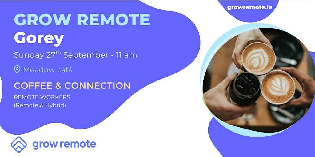 Brunch & Coffee for Remote & Hybrid workers in Gorey