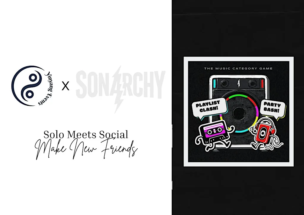 Yinyang Events x Sonarchy | Solo Meets Social | Make New Friends