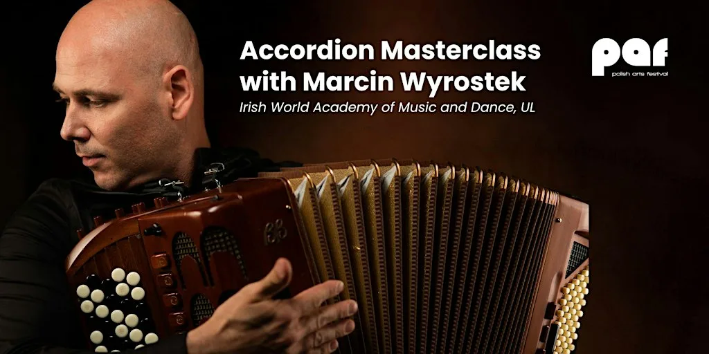 Accordion Masterclass with Marcin Wyrostek at The Irish World Academy of Music & Dance