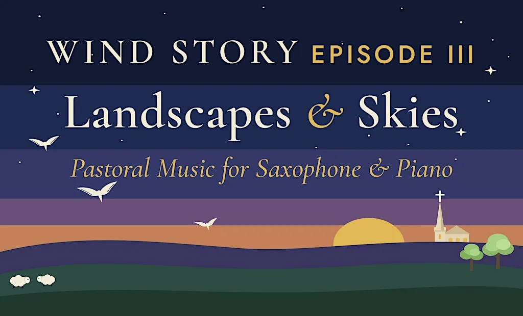 WIND STORY Episode III, SAXOPHONE : Landscapes & Skies at Stockbridge Parish Church