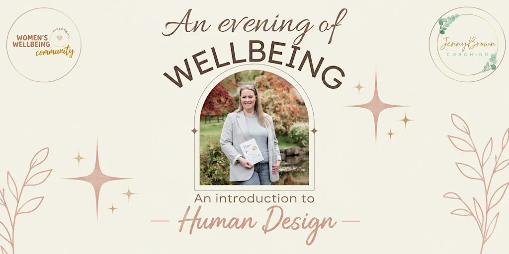 An Evening of Wellbeing: An Introduction to Human Design ✨ at The Link, Loanhead