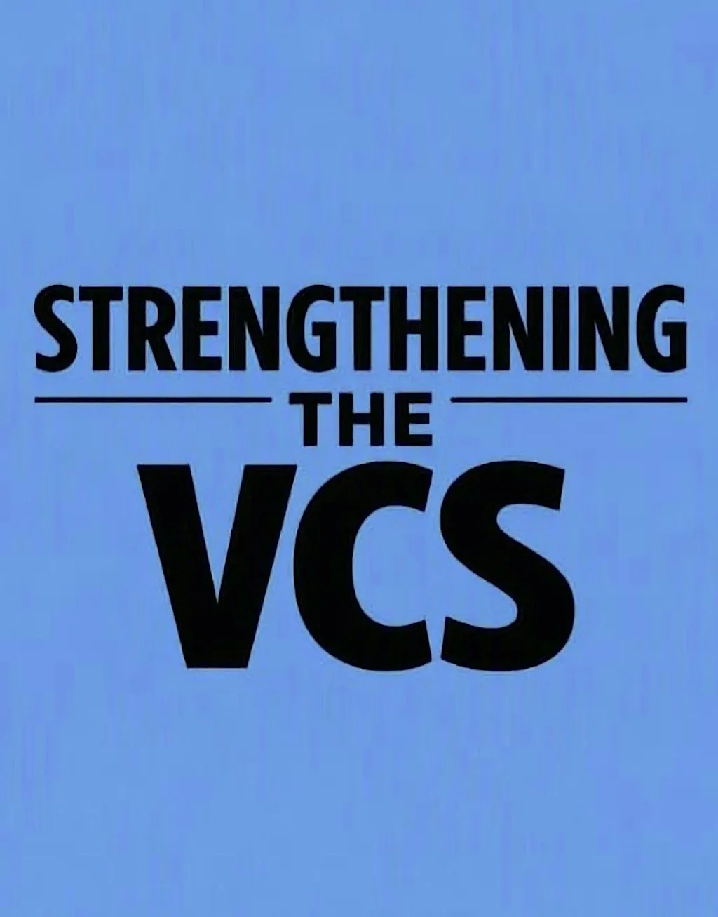Strengthening the VCS at Base 25