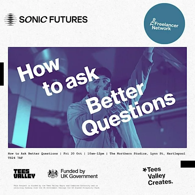 How to ask Better Questions at The Northern Studios