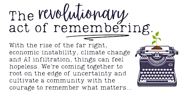 The revolutionary act of remembering. at Foundry Wood