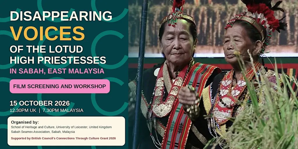 Disappearing Voices of the Lotud High Priestesses in Sabah, East Malaysia at Attenborough Arts Centre