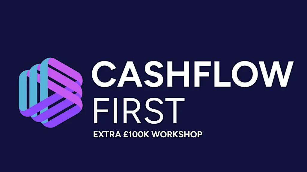 Cashflow First Workshop | Add £100K to your reserves in 2027