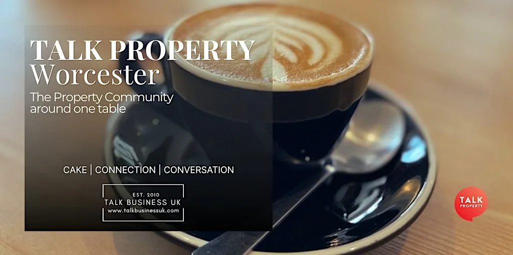 Talk Property | Worcester - Coffee and Cake