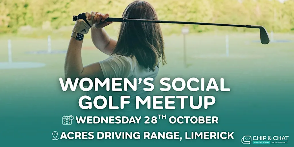 Chip & Chat Limerick: Women's Social Golf Community- 2026 at The Acres Driving Range