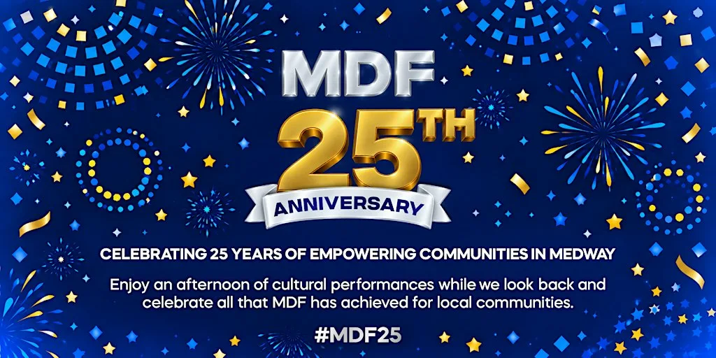 MDF 25 – Celebrating 25 years of empowering Medway communities at The Rochester Corn Exchange