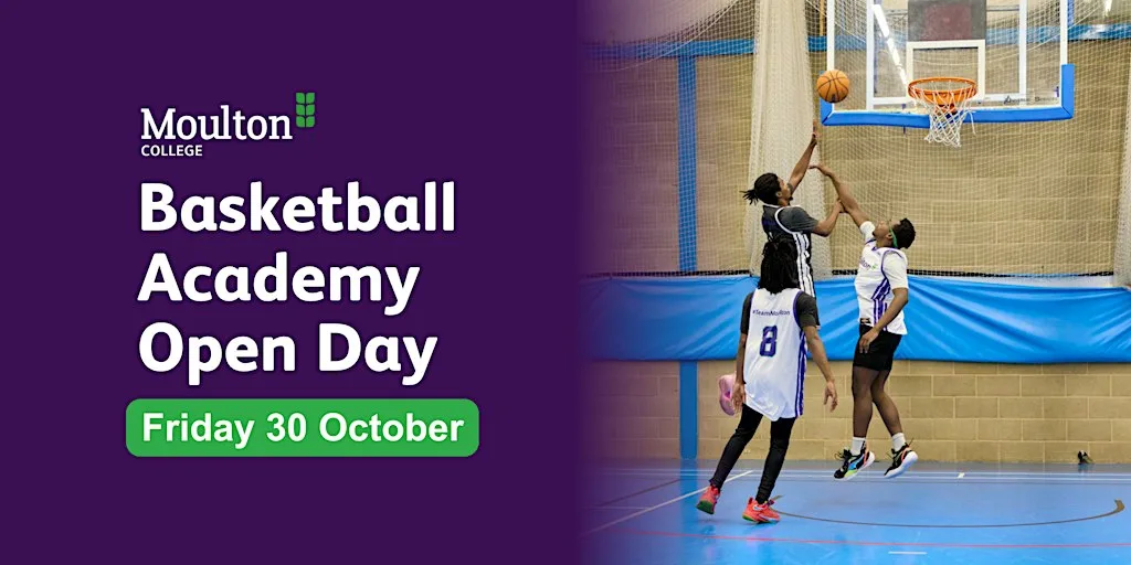 Moulton College Basketball Academy Open Day at John Ashby Sports Hall