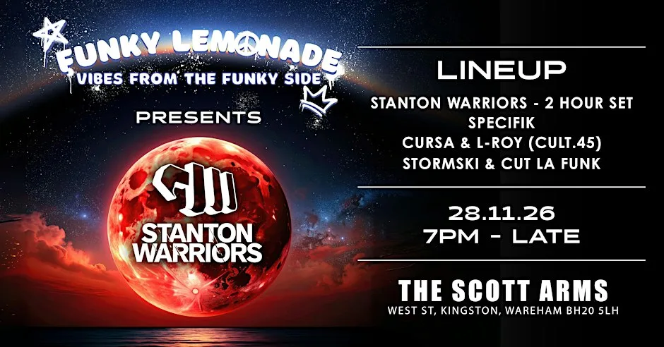 Funky Lemonade Presents - Stanton Warriors at The Scott Arms