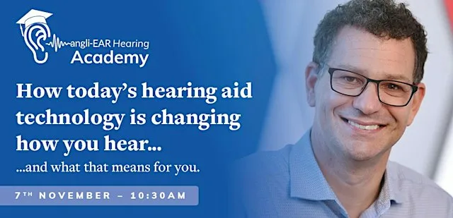 How today's hearing aid technology is changing how you hear